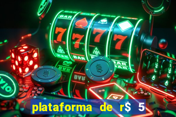 plataforma de r$ 5 para jogar